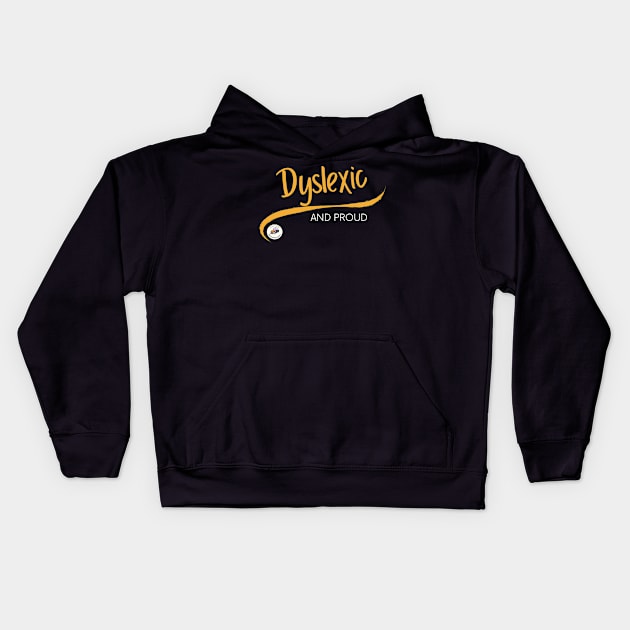 Dyslexic and Proud Kids Hoodie by hello@3dlearningexperts.com